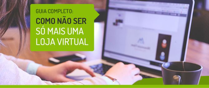 E-commerce único: como não ser só mais uma loja virtual