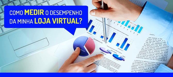 6 indicadores de desempenho que sua loja virtual precisa acompanhar