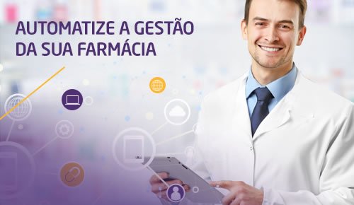 Como administrar uma farmácia: entenda como a tecnologia certa otimiza a gestão