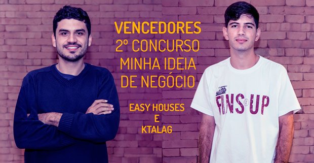 Easy Houses e Ktalag ganham 2ª edição do Concurso Minha Ideia de Negócio